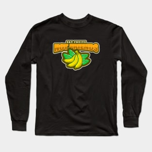 Eat Fruits Not Friends Long Sleeve T-Shirt